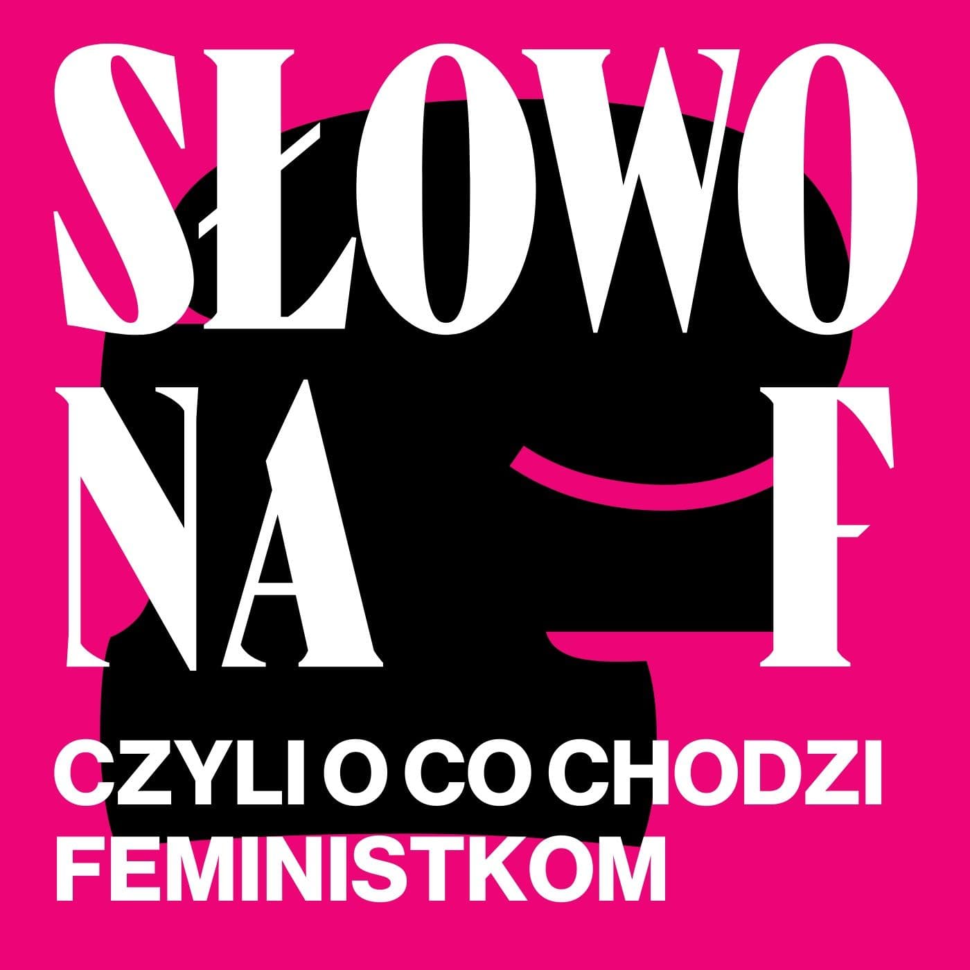 Słowo na F - Podcasts