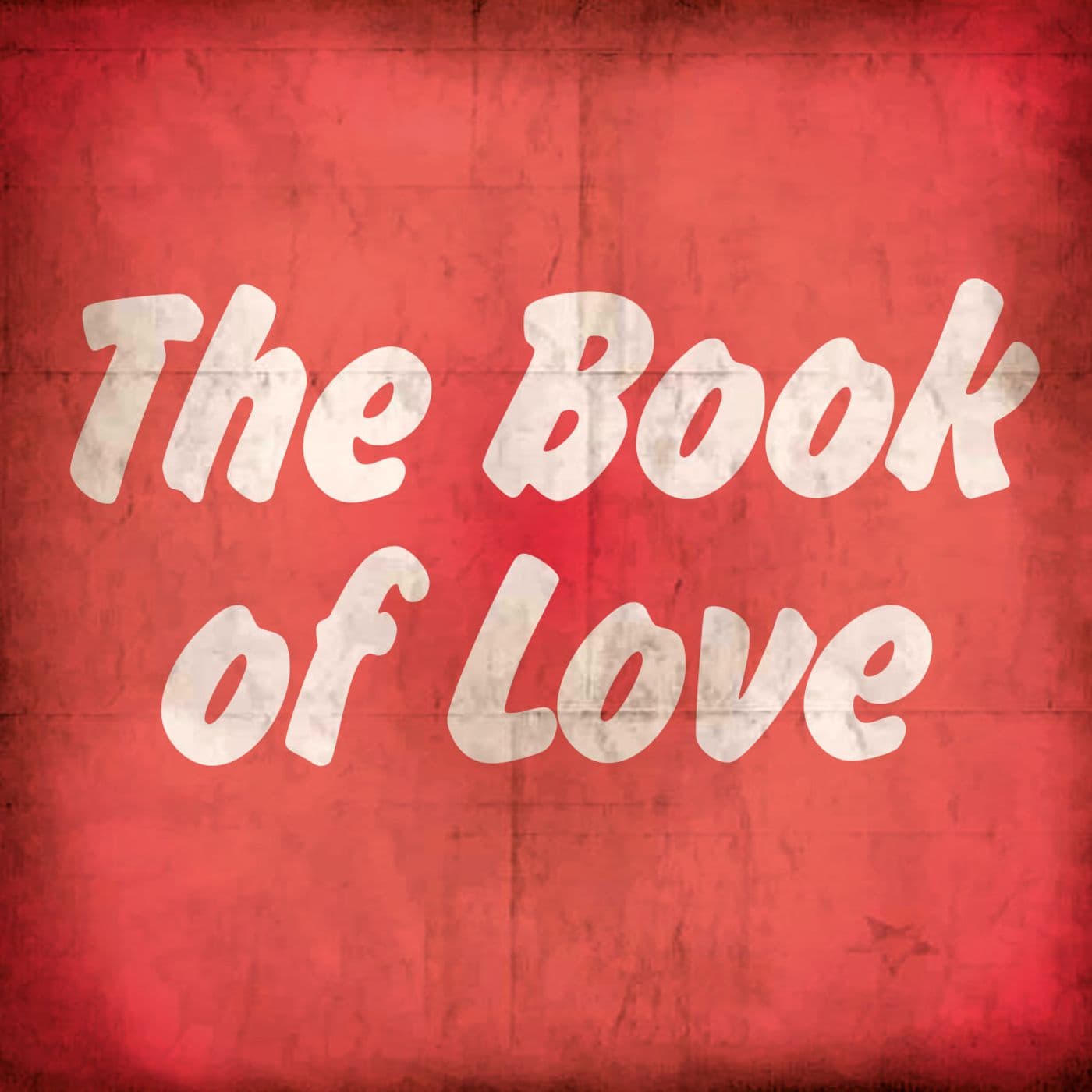 The Book of Love • by Houserockin' Chris - Podcasts