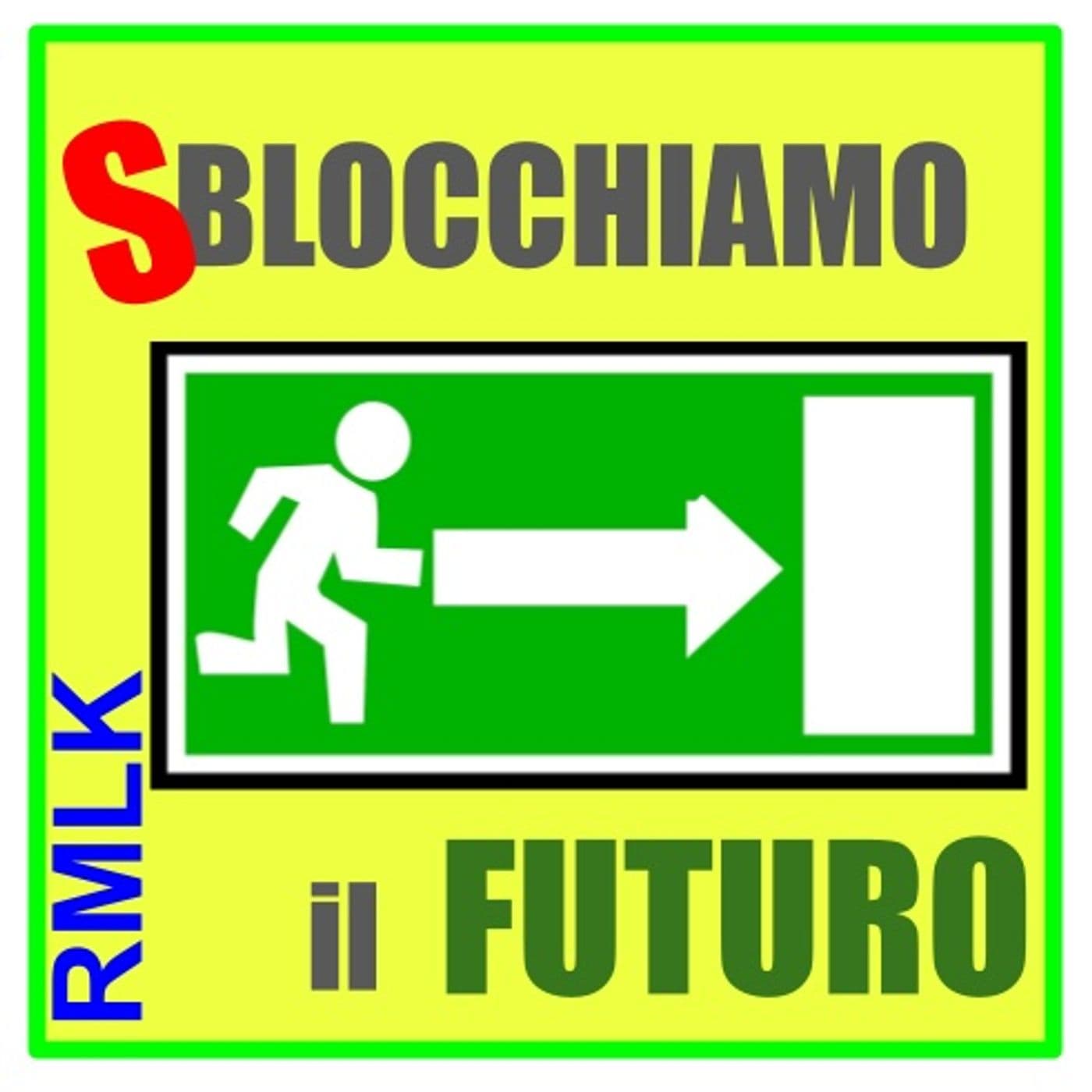 Sblocchiamo il Futuro - Podcasts