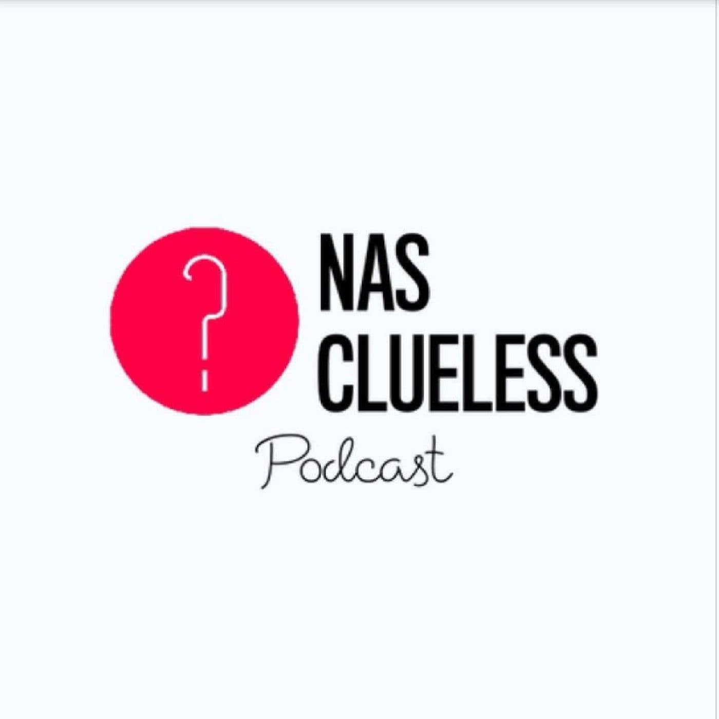 Nas-Clueless's podcast - Podcasts