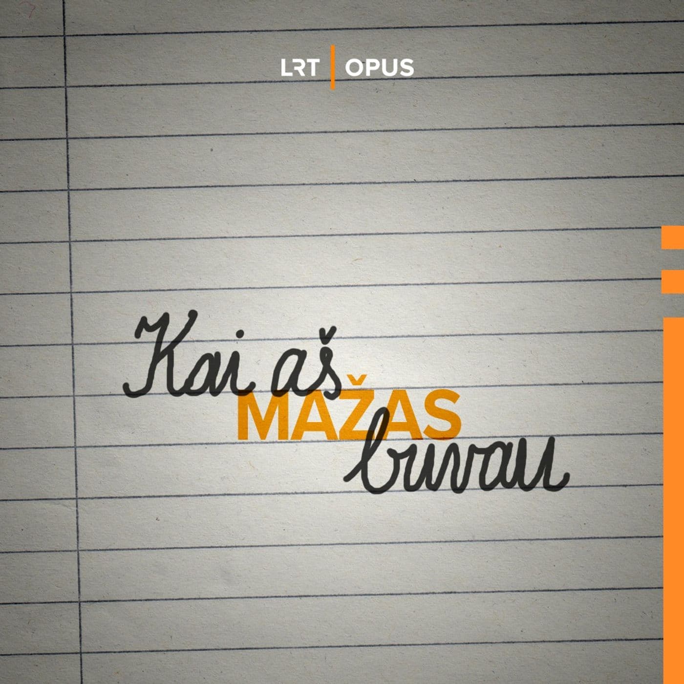 Kai aš mažas buvau - Podcasts