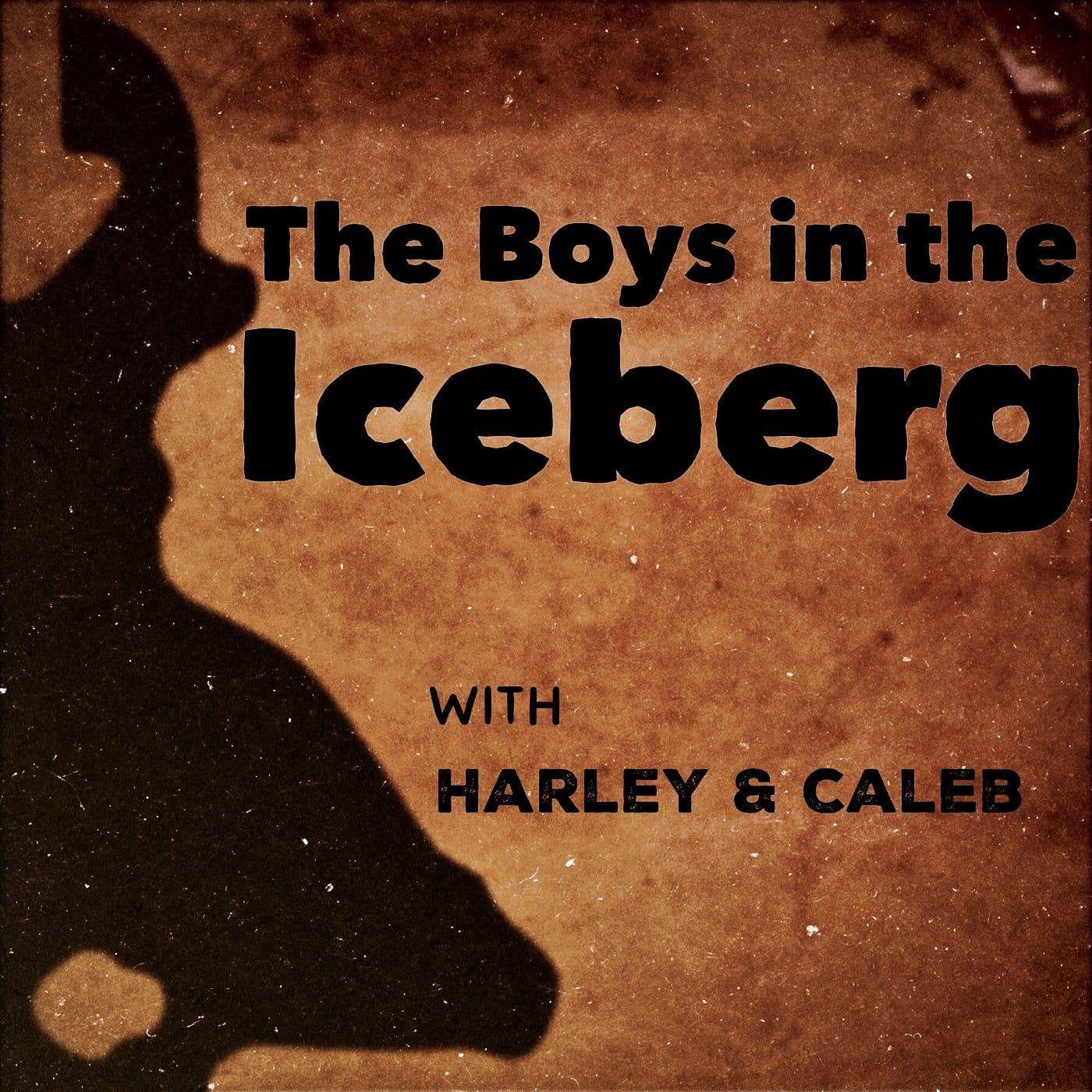 The Boys In The Iceberg - Podcasts