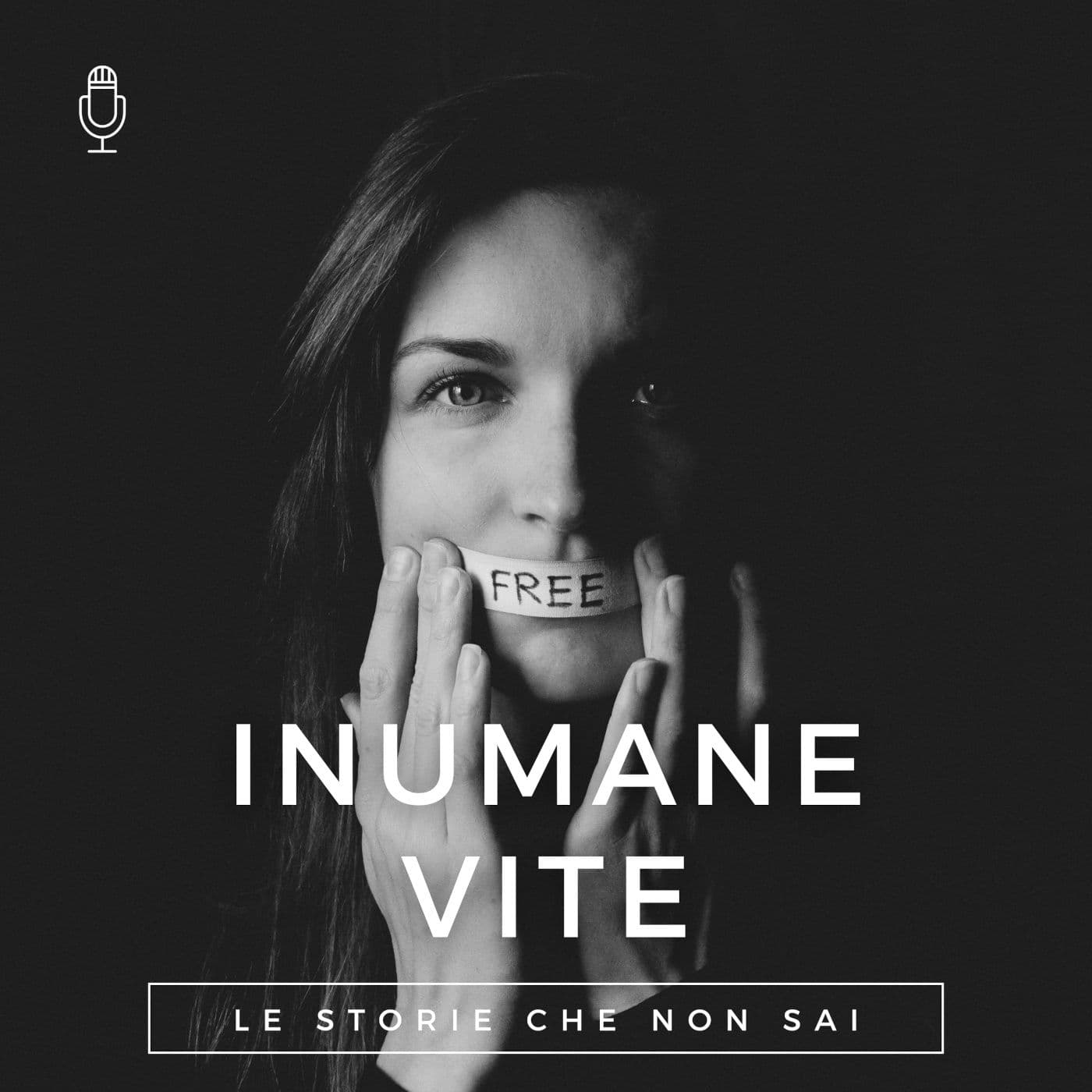 Inumane Vite - Le storie che non sai - Podcasts