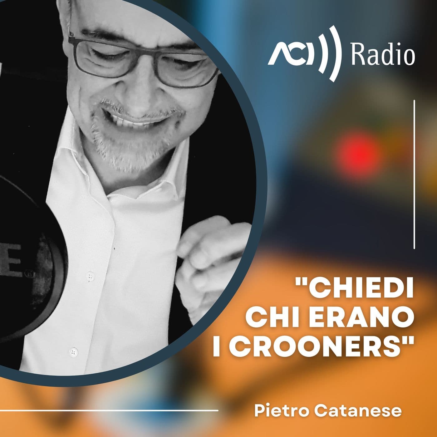 Chiedi chi erano i Crooners - Podcasts