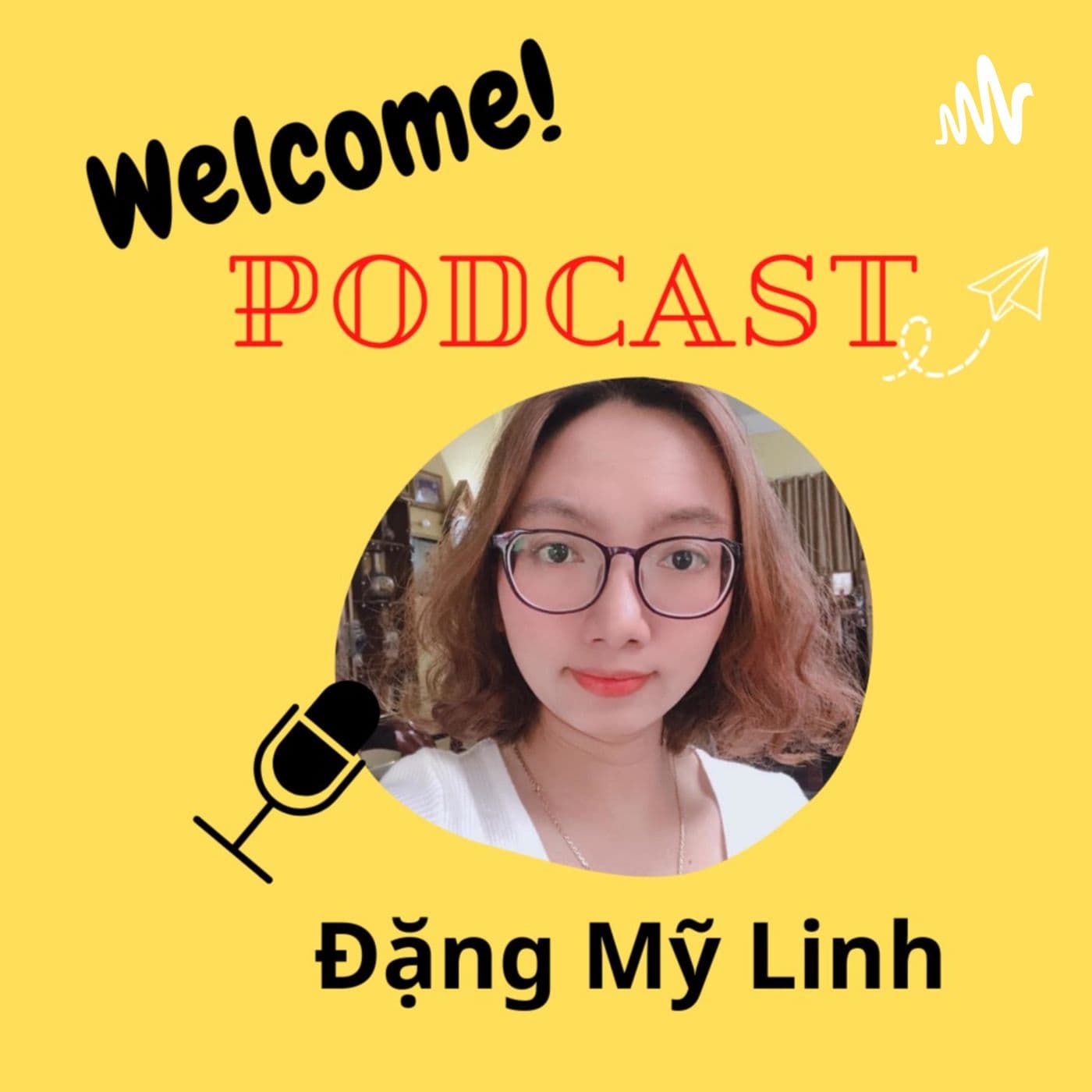 Đặng Mỹ Linh Podcast - Podcasts