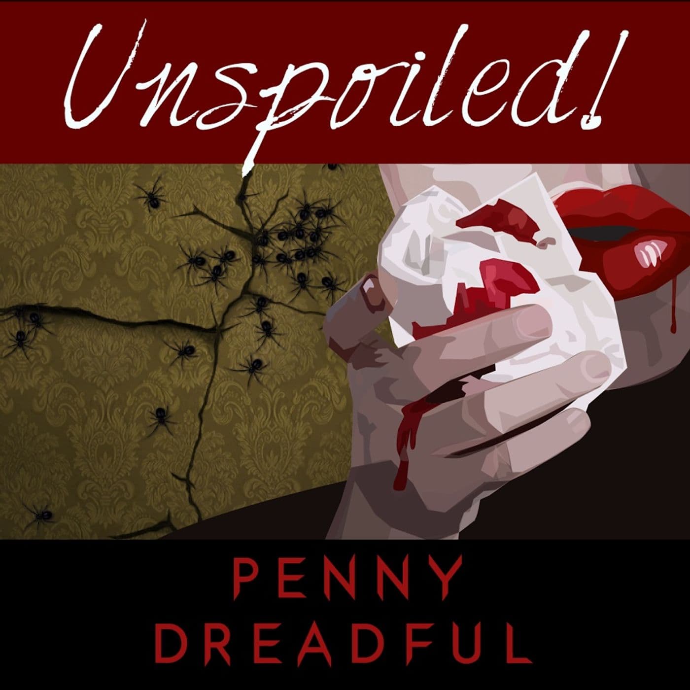 UNspoiled! Penny Dreadful - Podcasts