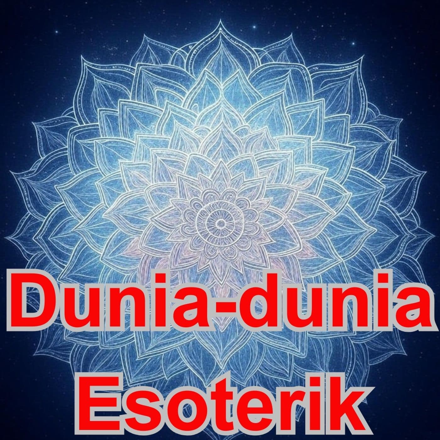 Dunia-dunia Esoterik - Podcasts