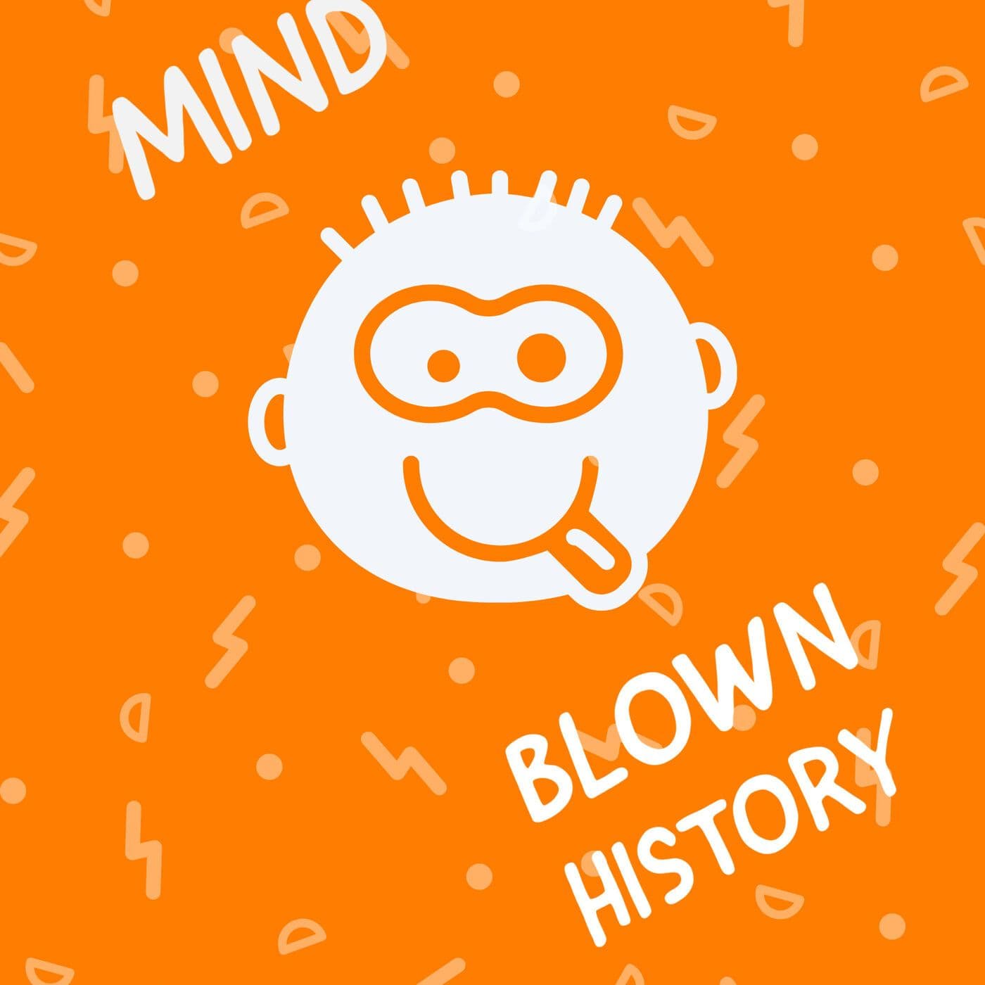Mind Blown History - Podcasts