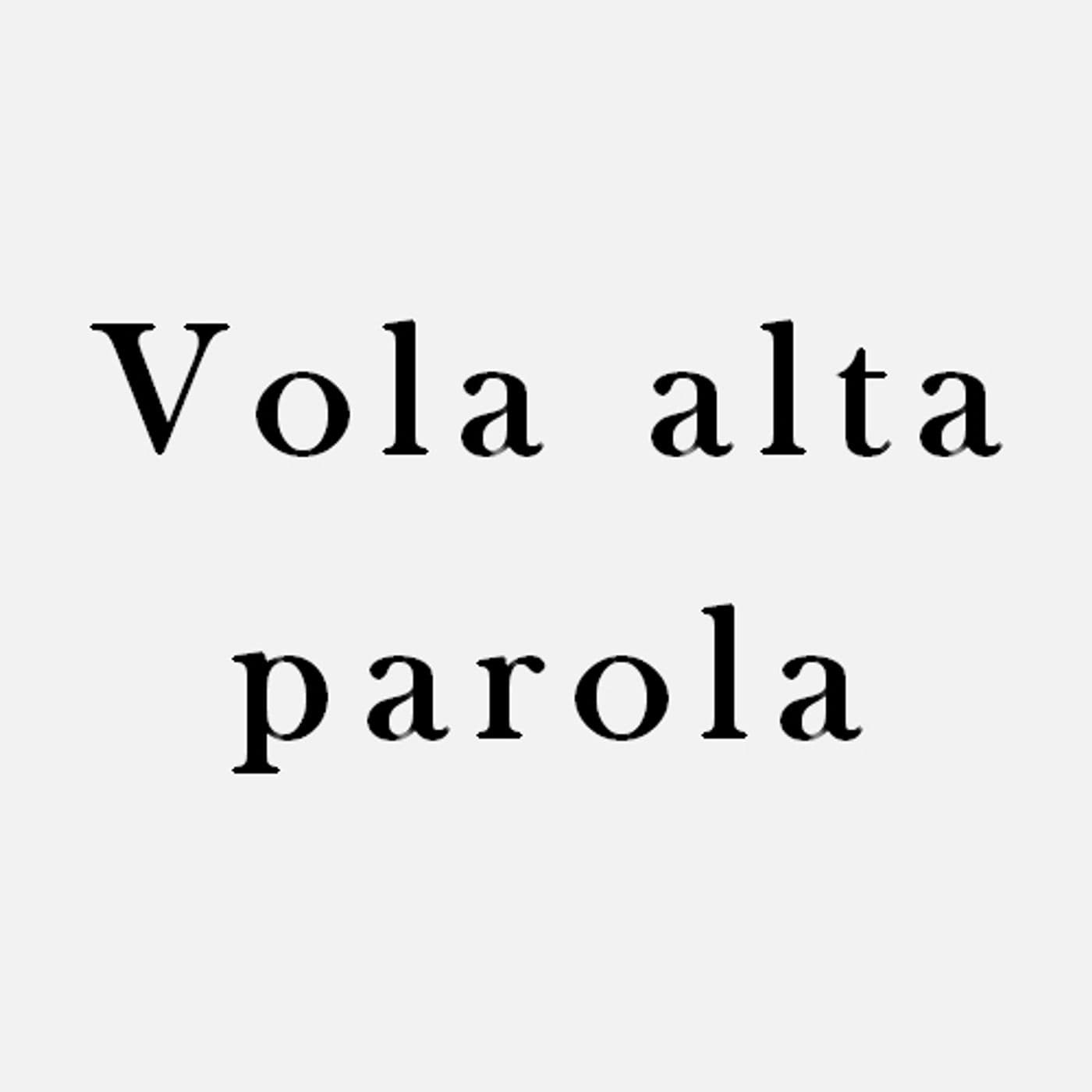 Vola alta parola - Podcasts