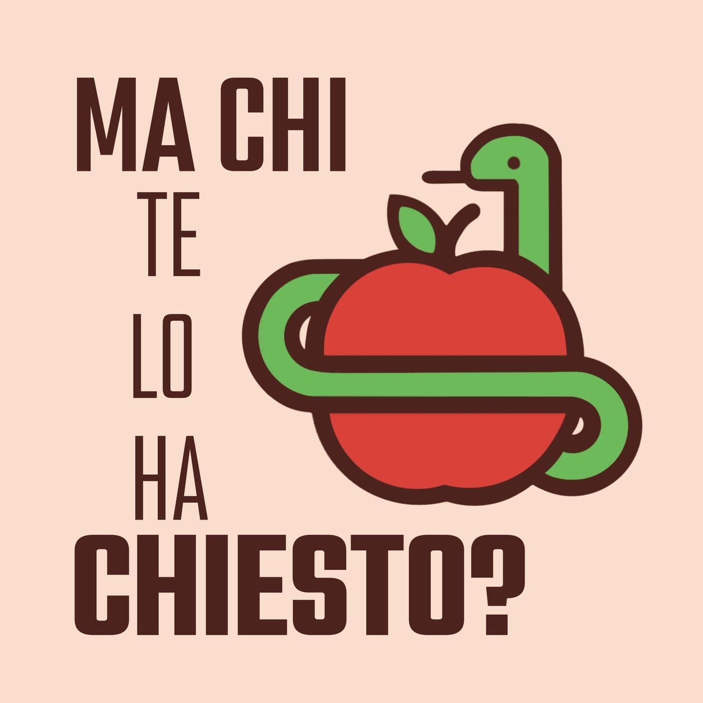 Ma Chi Te Lo Ha Chiesto? - Podcasts