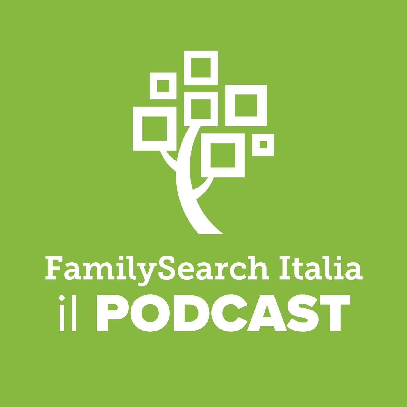 FamilySearch Italia - Il Podcast - Podcasts