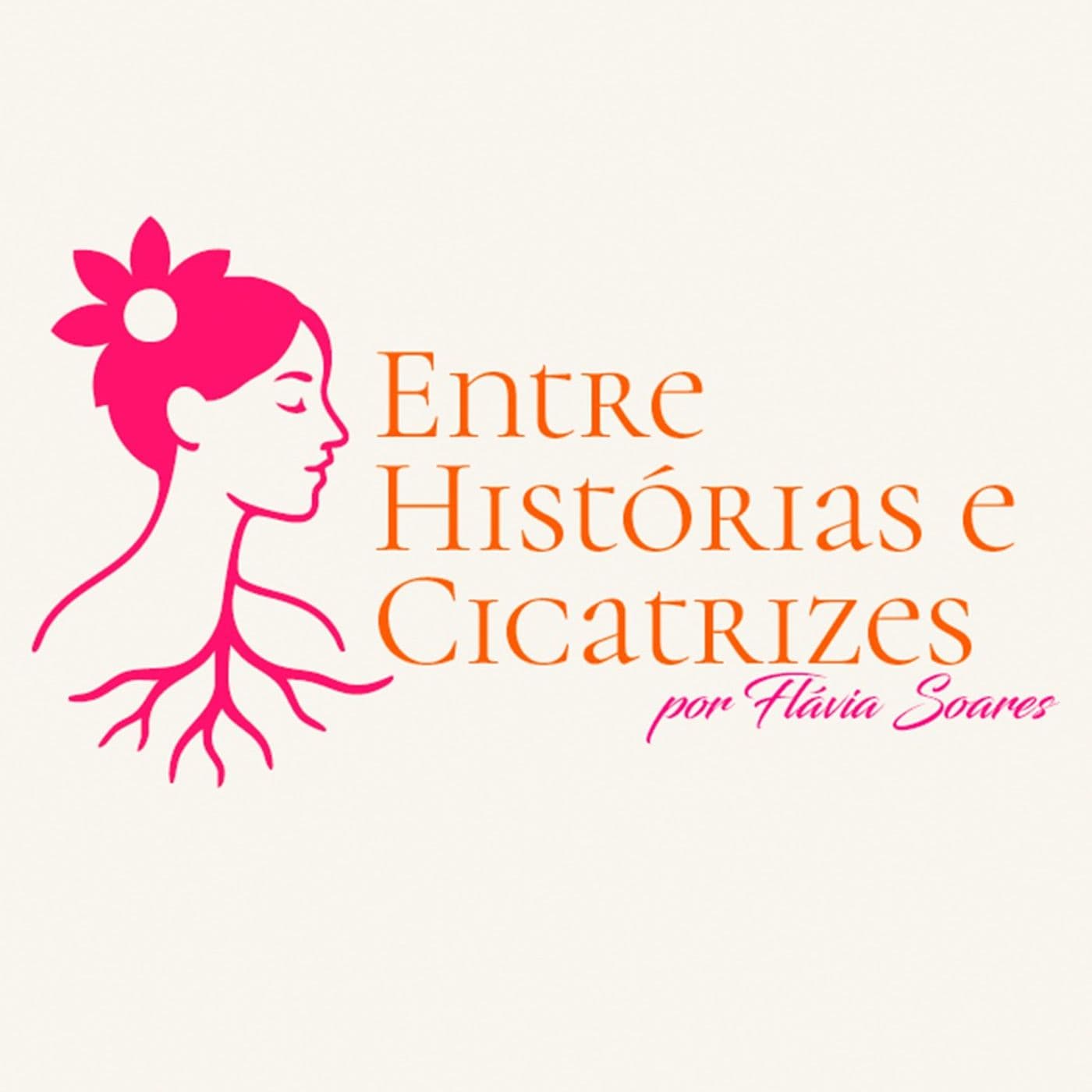 Entre Histórias e Cicatrizes - Podcasts