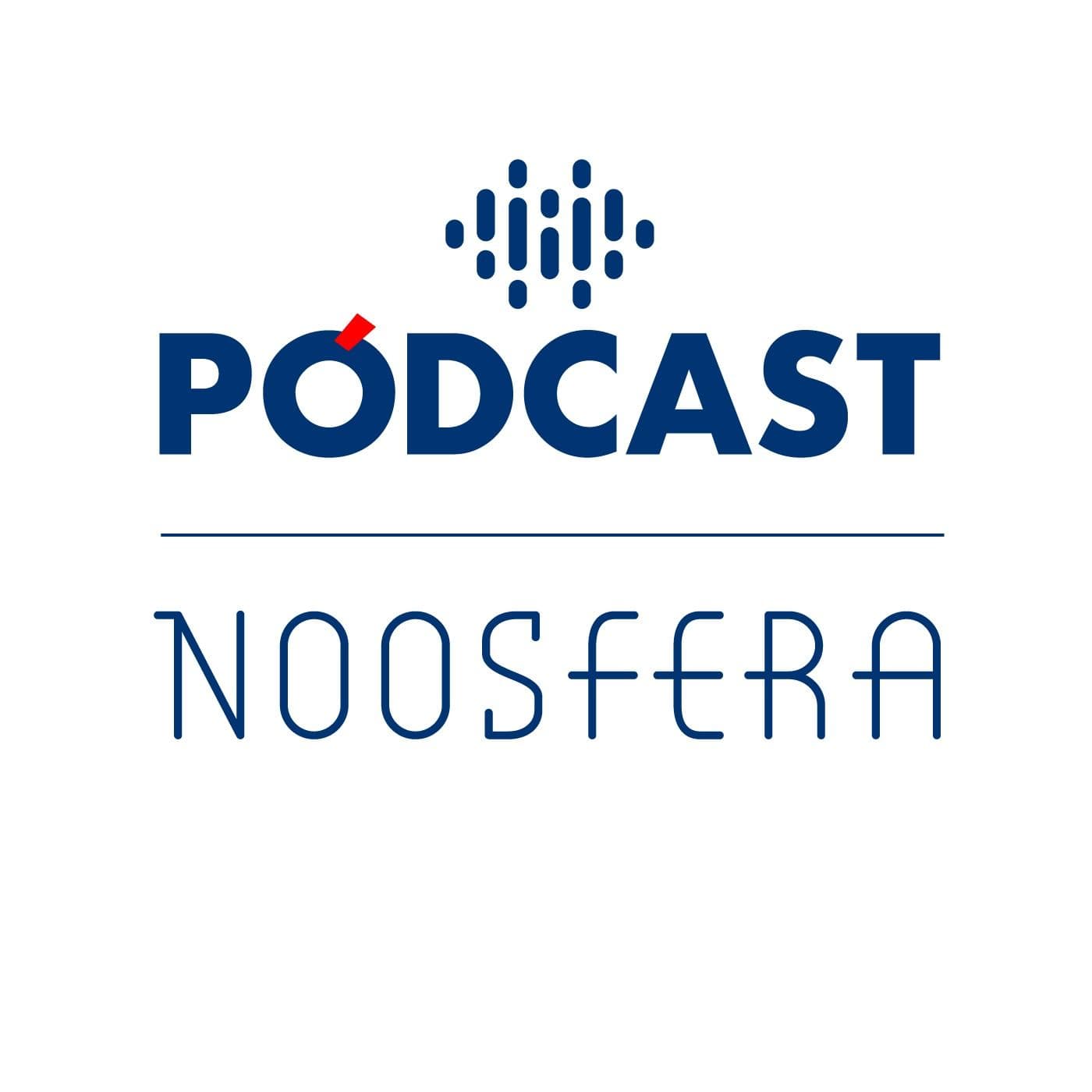 Noosfera - Podcasts