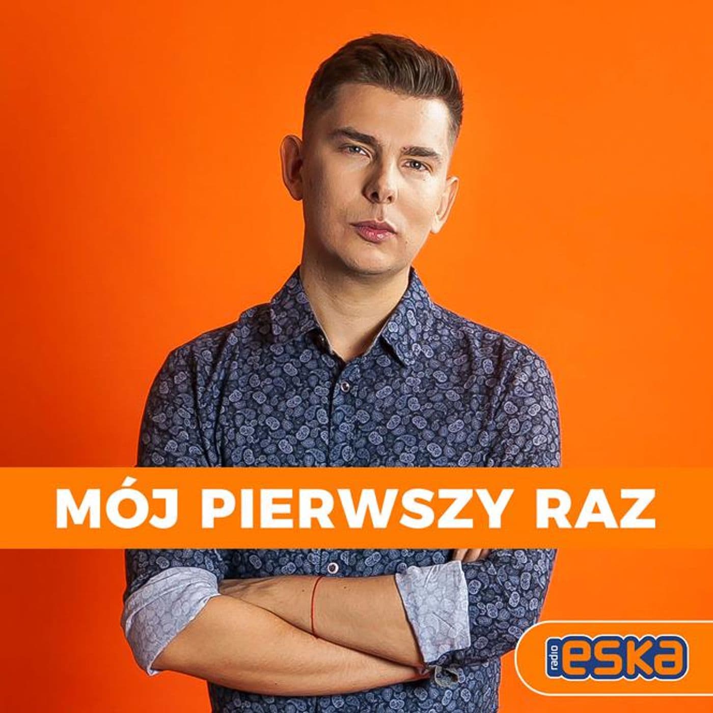 Mój pierwszy raz - Michał Hanczak - Radio ESKA - Podcasts