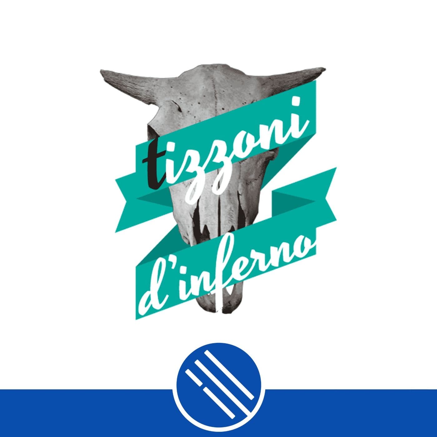 Tizzoni d'inferno - Podcasts