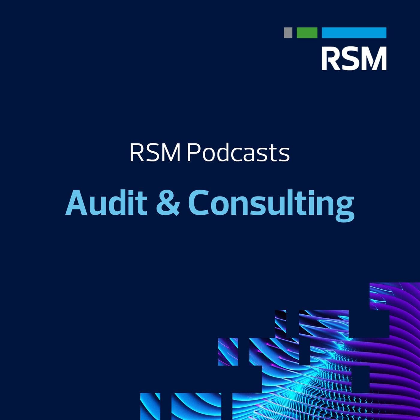 RSM podcasts: audit and consulting - Podcasts