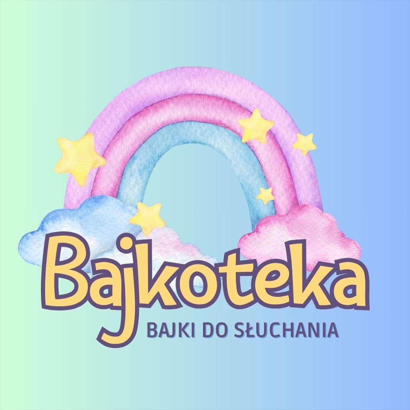 Bajkoteka - Najlepsze Audiobajki - Podcasts