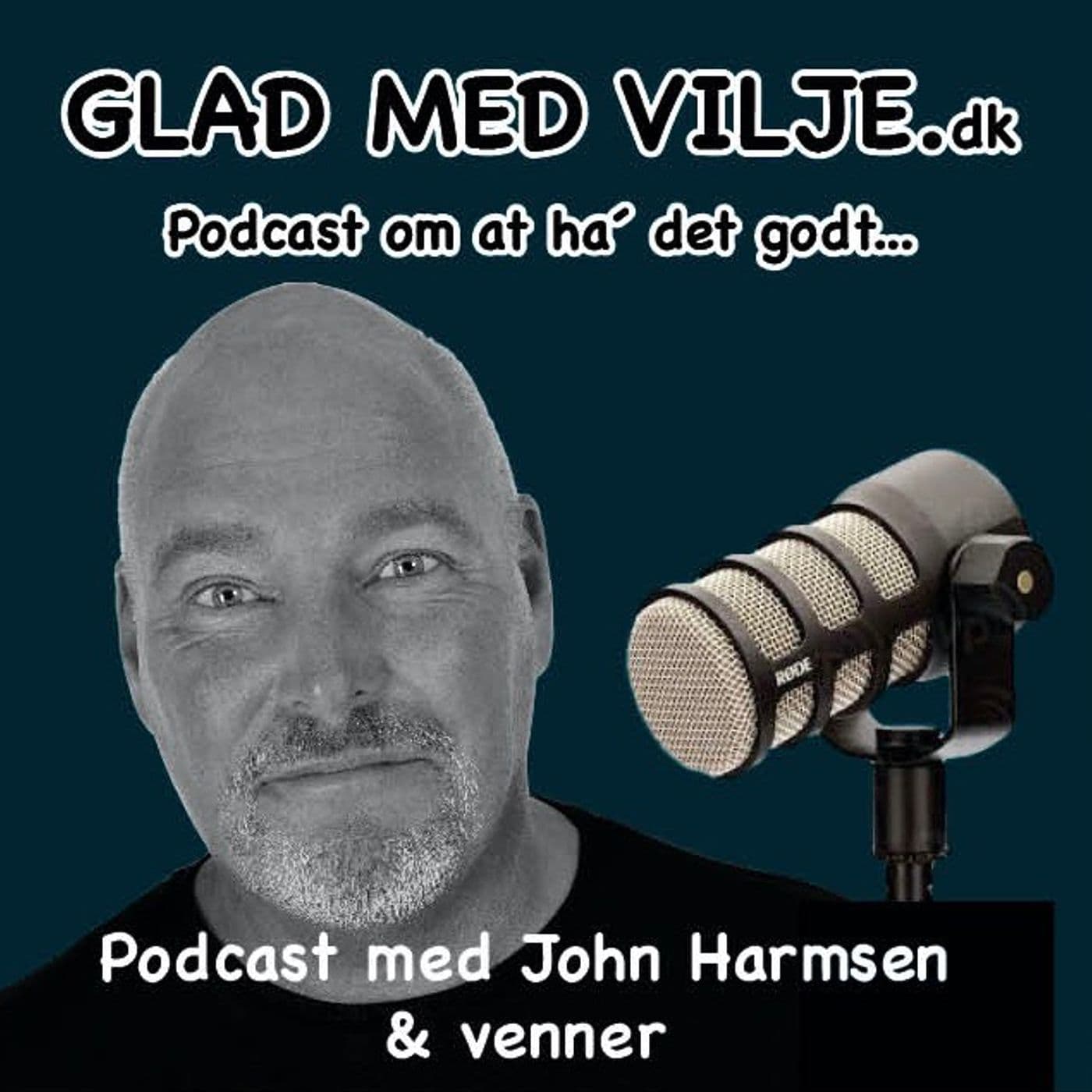 Glad Med Vilje - med John Harmsen - Podcasts
