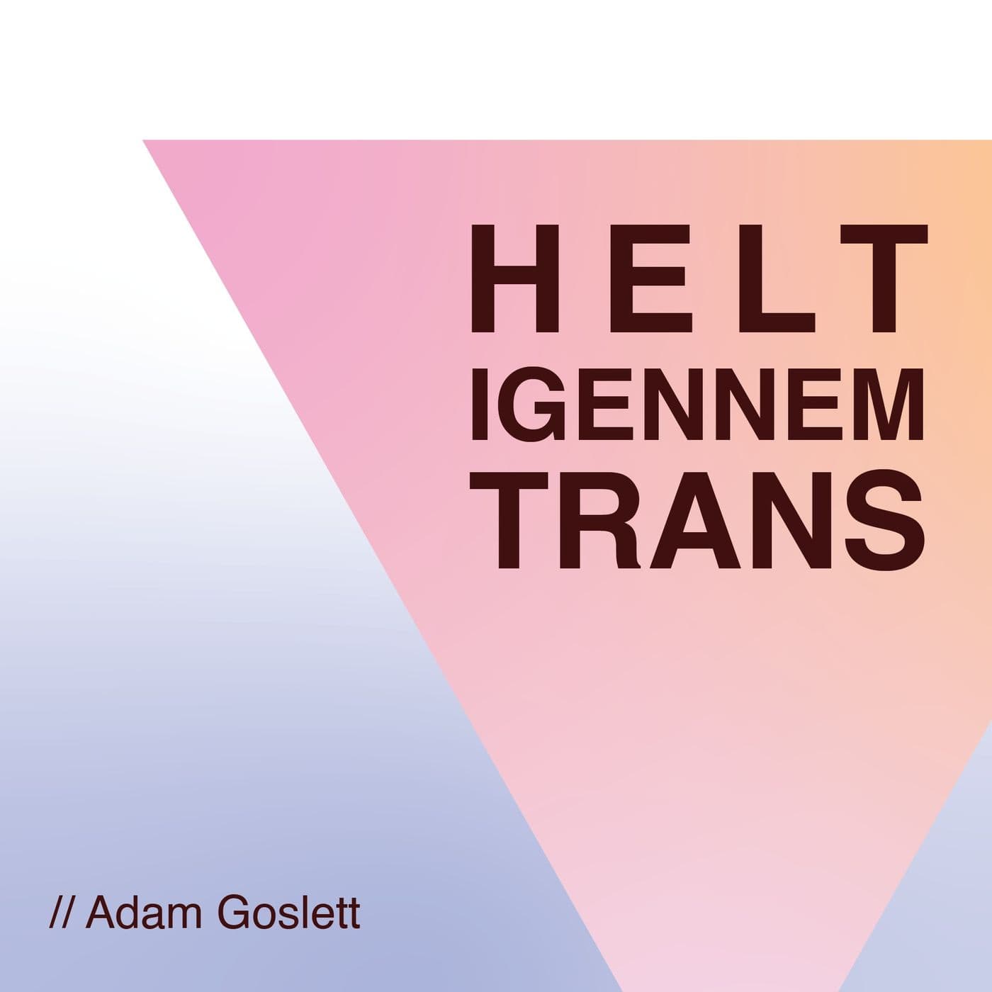 Helt Igennem Trans - Podcasts