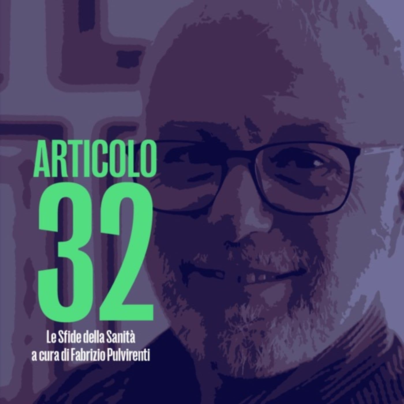 Articolo 32 - Fabrizio Pulvirenti - Podcasts