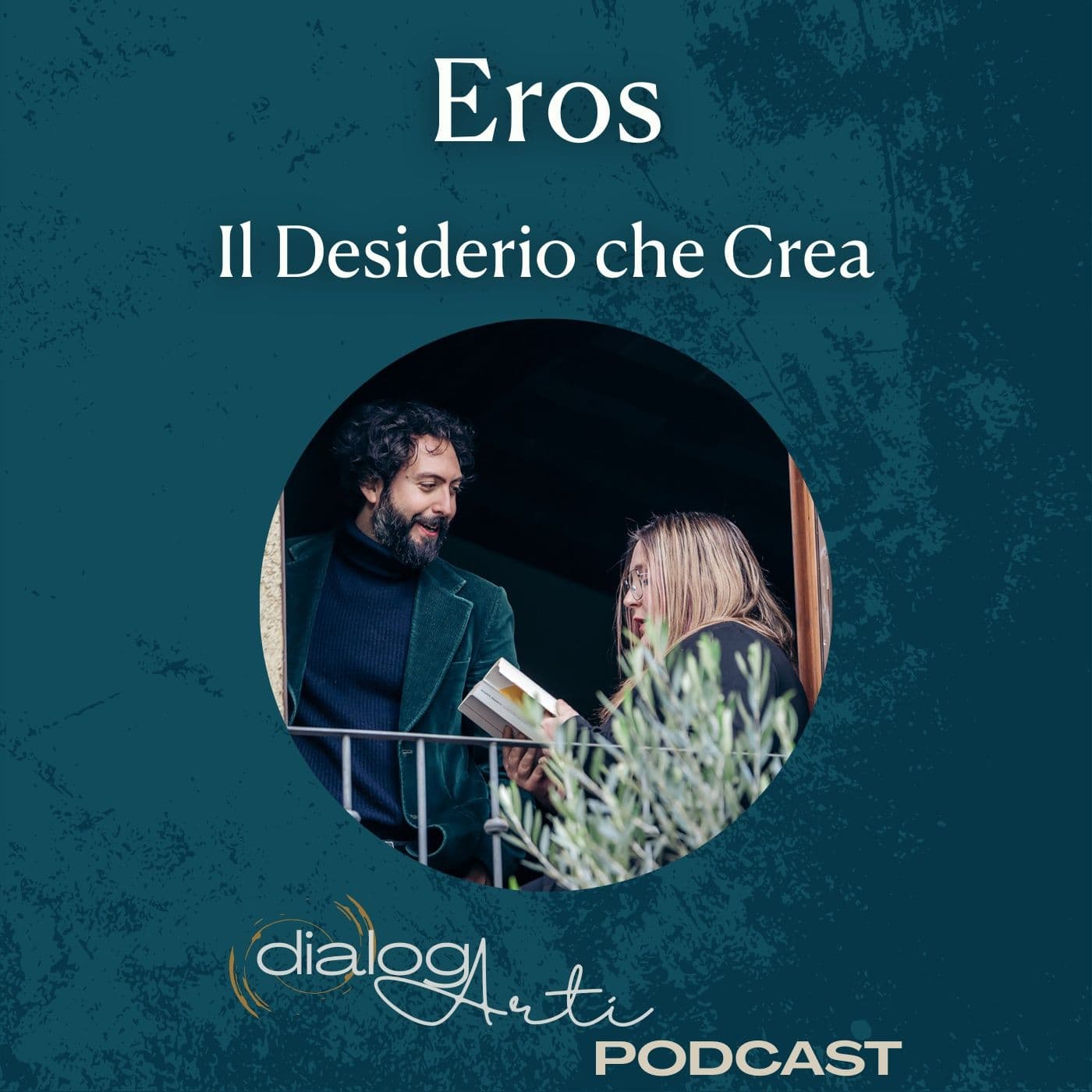 Eros il desiderio che crea - Podcasts
