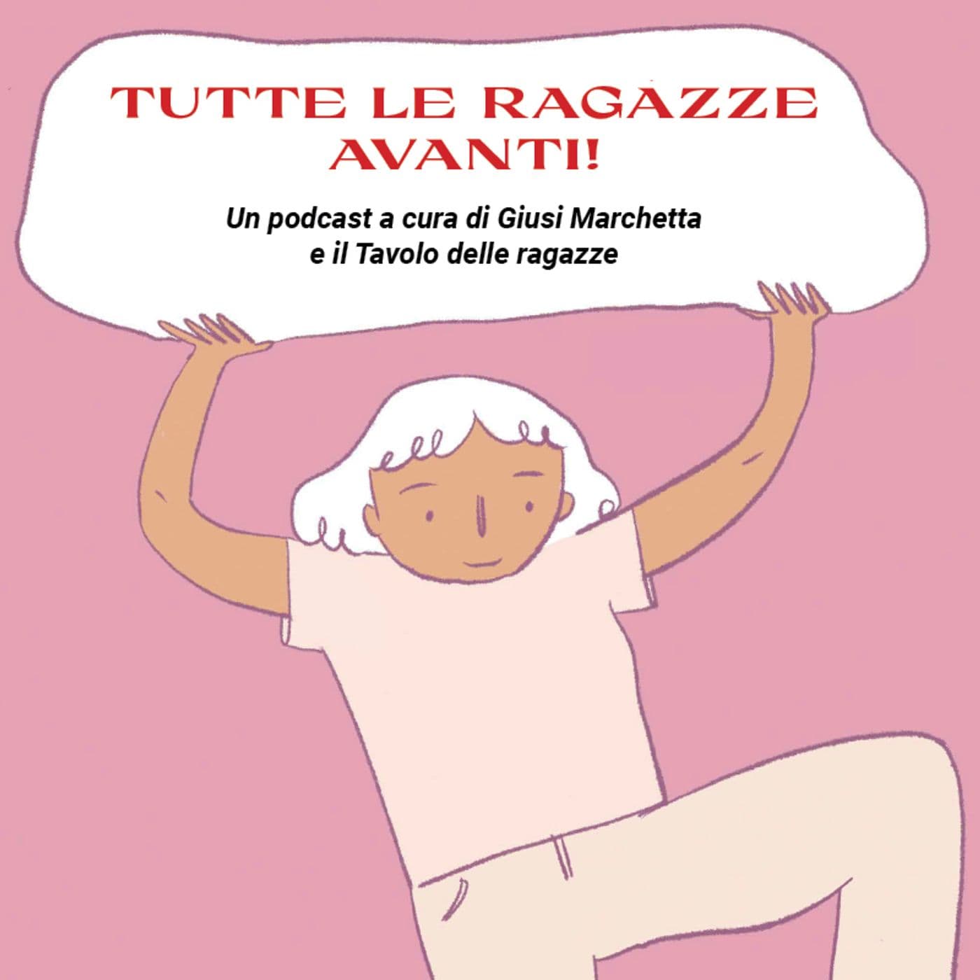 Tutte le ragazze avanti - Podcasts