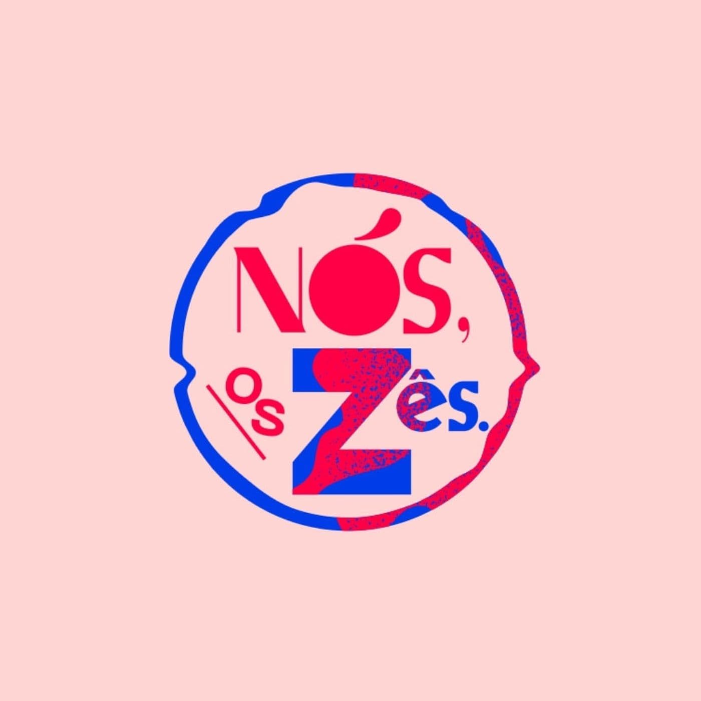 Nós, os Zês - Podcasts