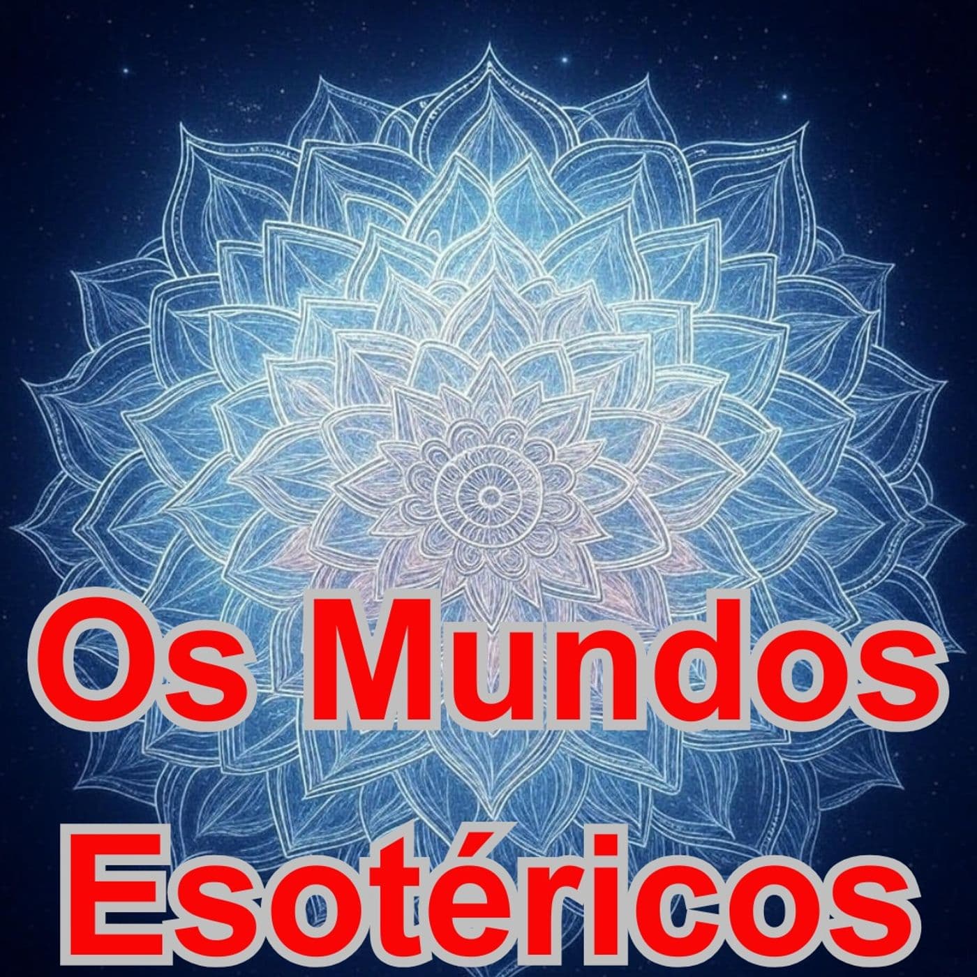 Os Mundos Esotéricos - Podcasts