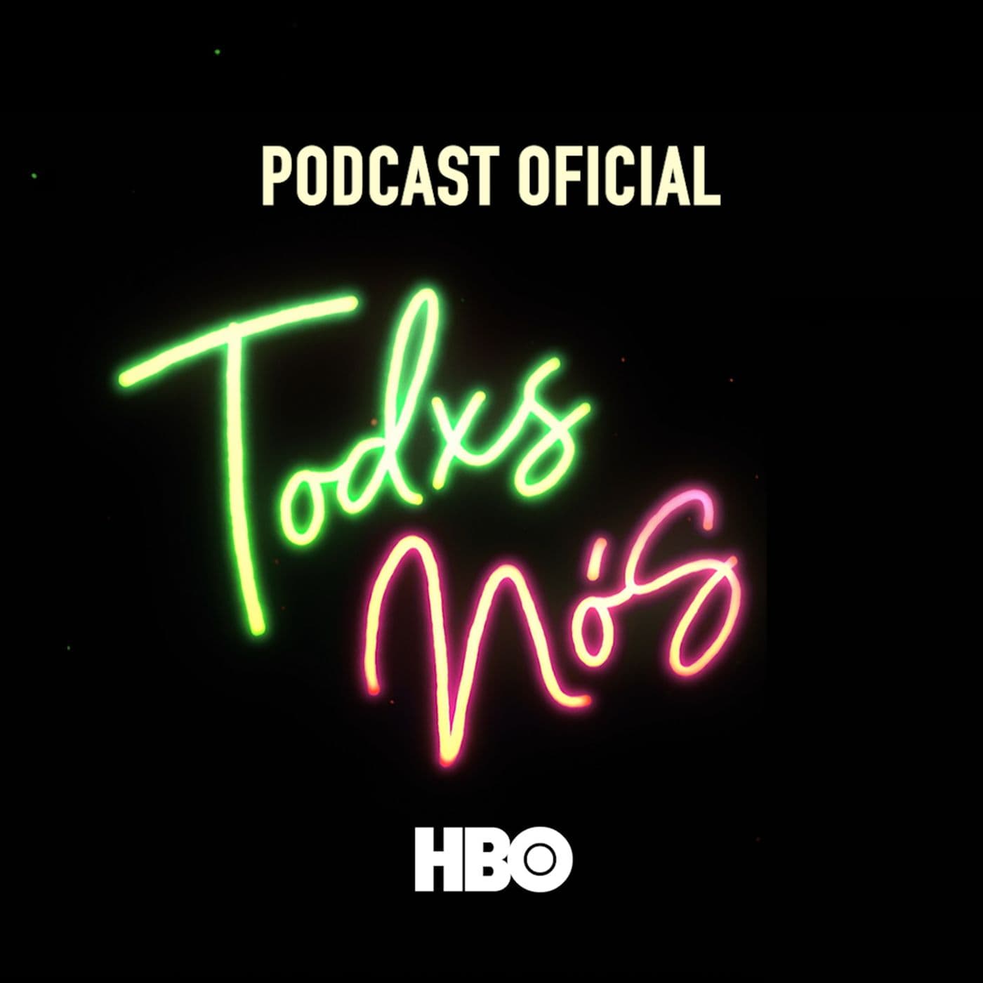 Todxs Nós – Podcast Oficial - Podcasts