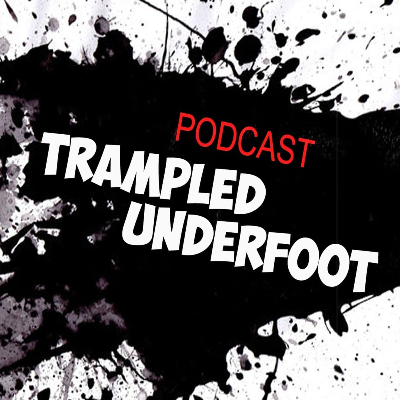 Trampled Underfoot Podcast - Podcasts