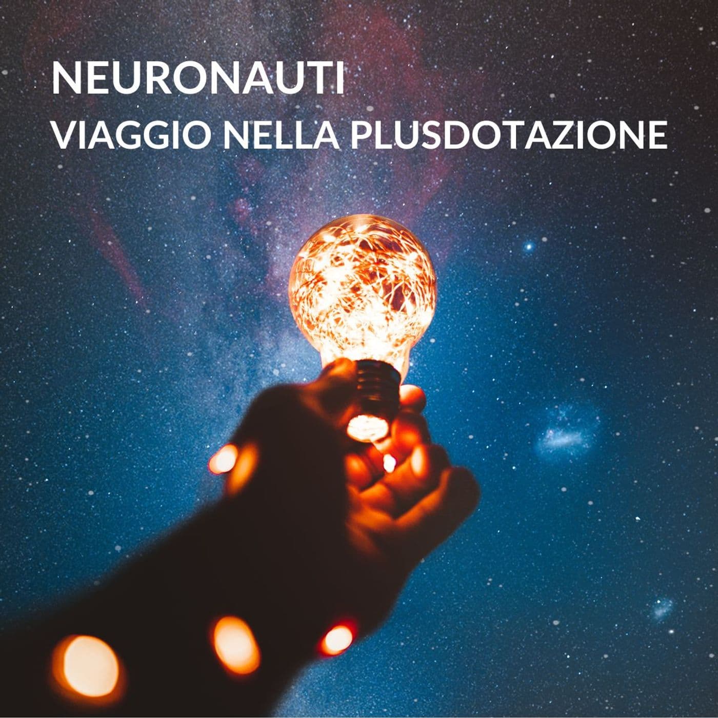 Neuronauti: viaggio nella Plusdotazione - Podcasts