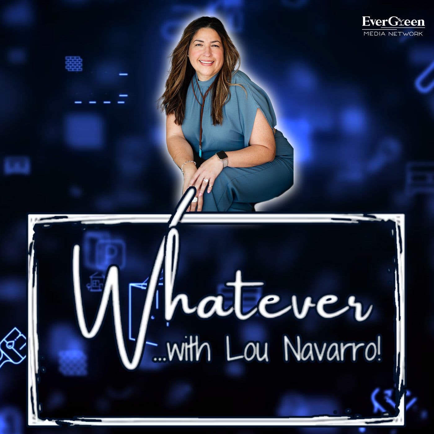 Whatever... with Lou Navarro - Podcasts