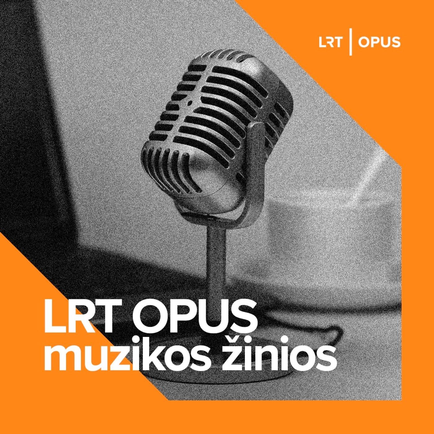 LRT OPUS muzikos žinios - Podcasts