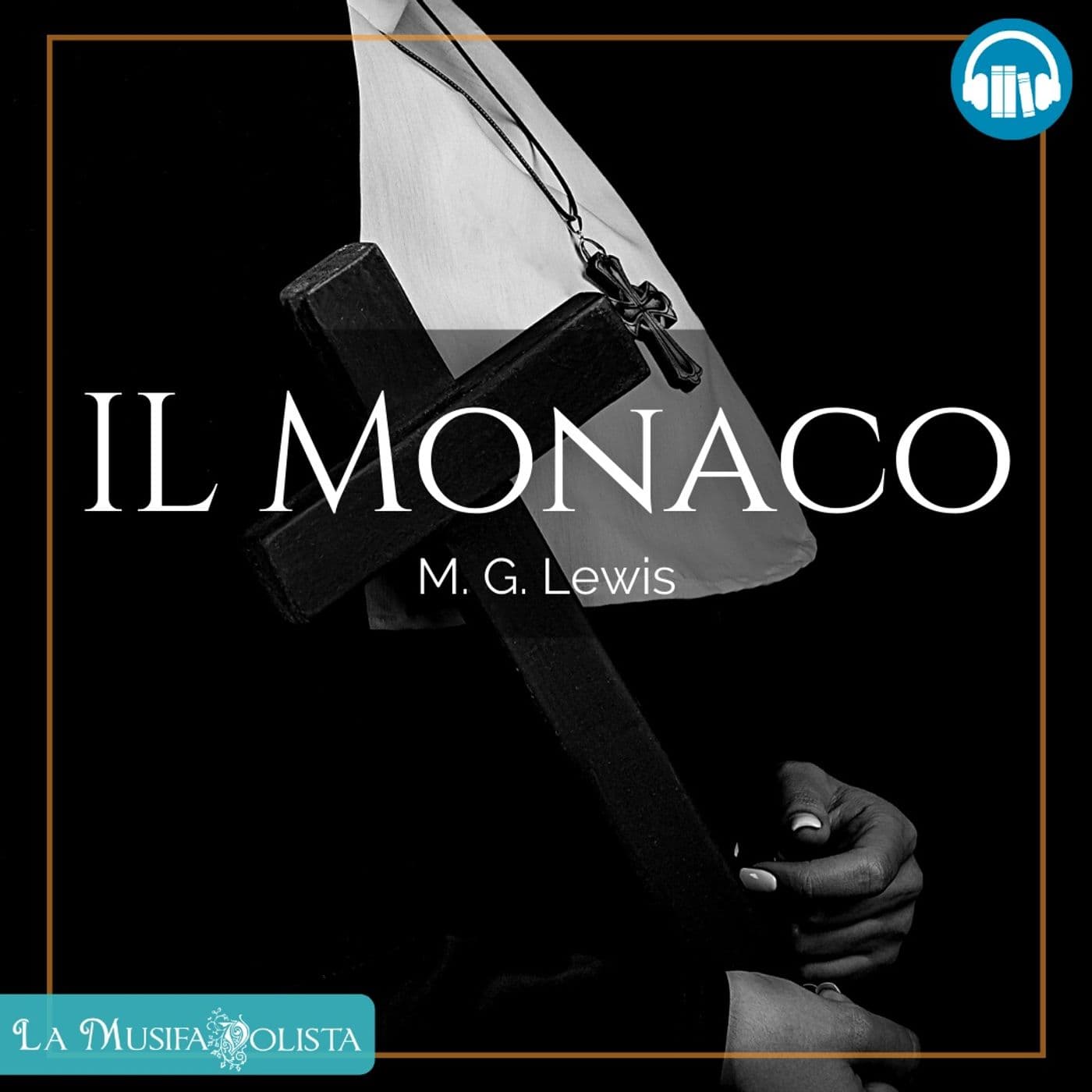 IL MONACO • M G Lewis ☆ Audiolibro ☆ - Podcasts