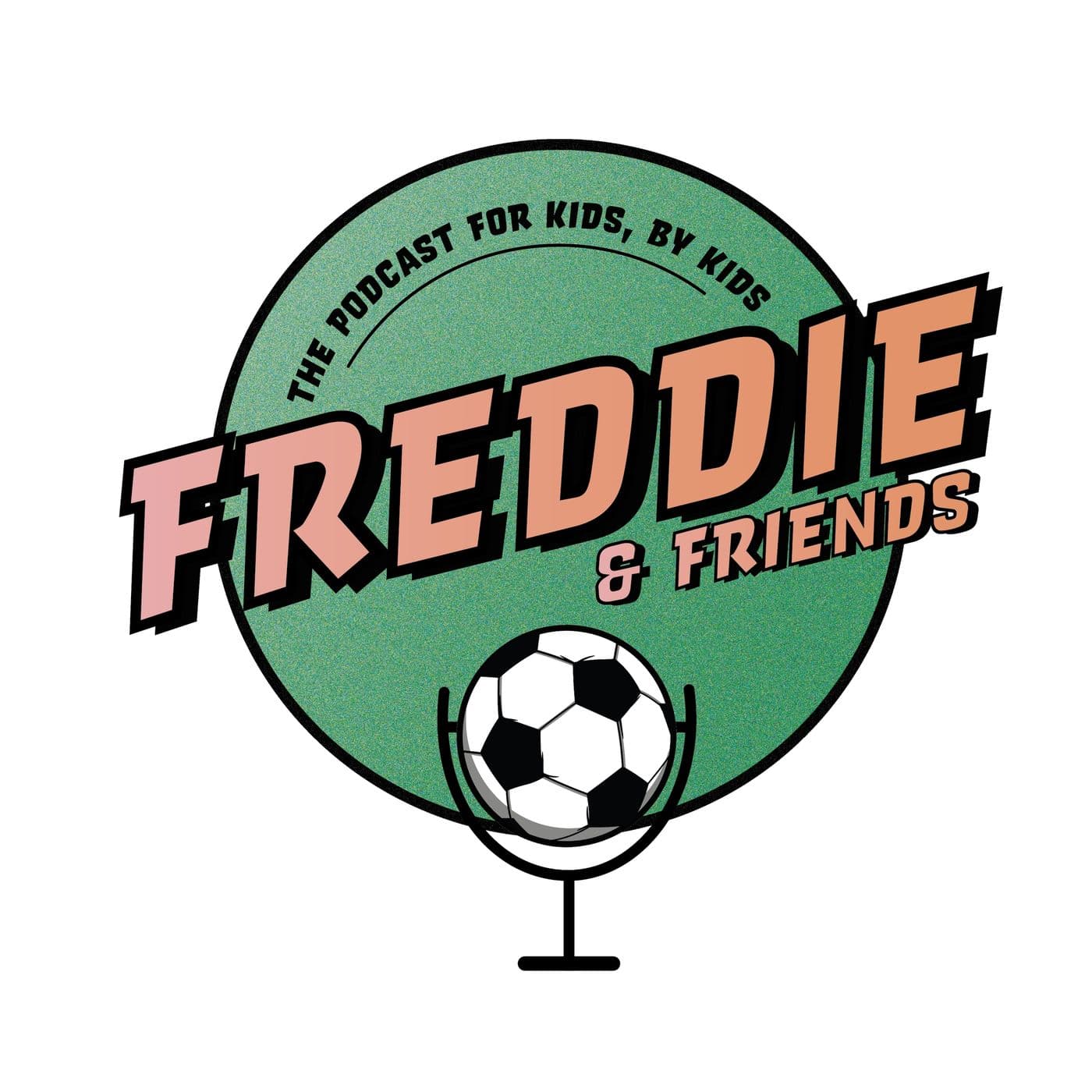 Freddie & Friends Podcast - Podcasts