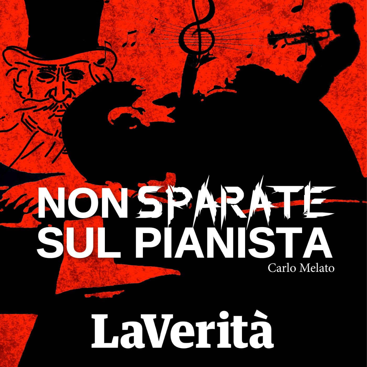 La Verità - Non Sparate sul Pianista - Podcasts