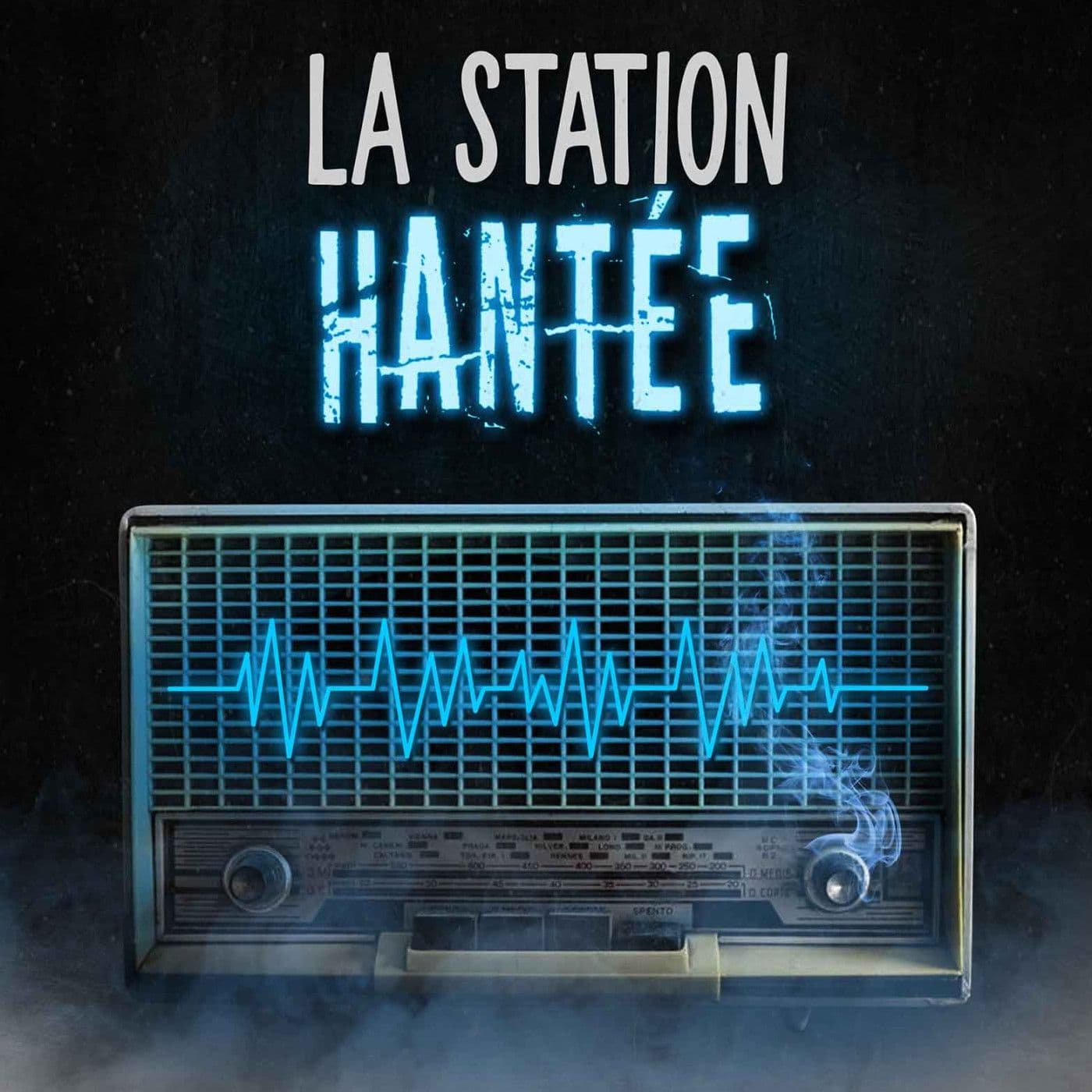La Station Hantée - Podcasts