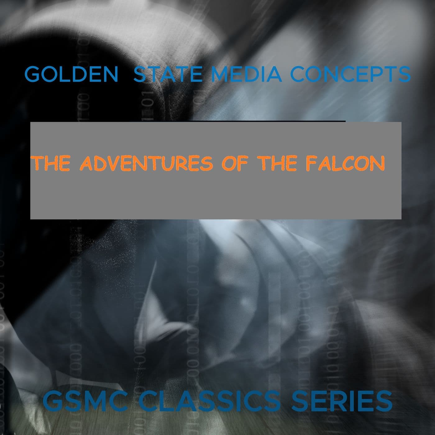 GSMC Classics: The Adventures of The Falcon - Podcasts