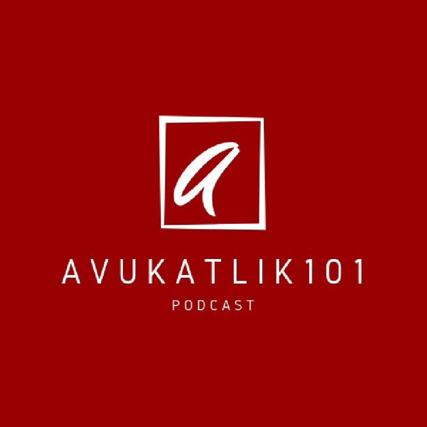 Avukatlık 101 - Podcasts
