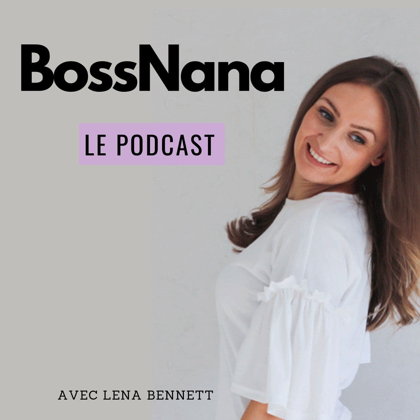BOSSNANA PODCAST - Podcasts