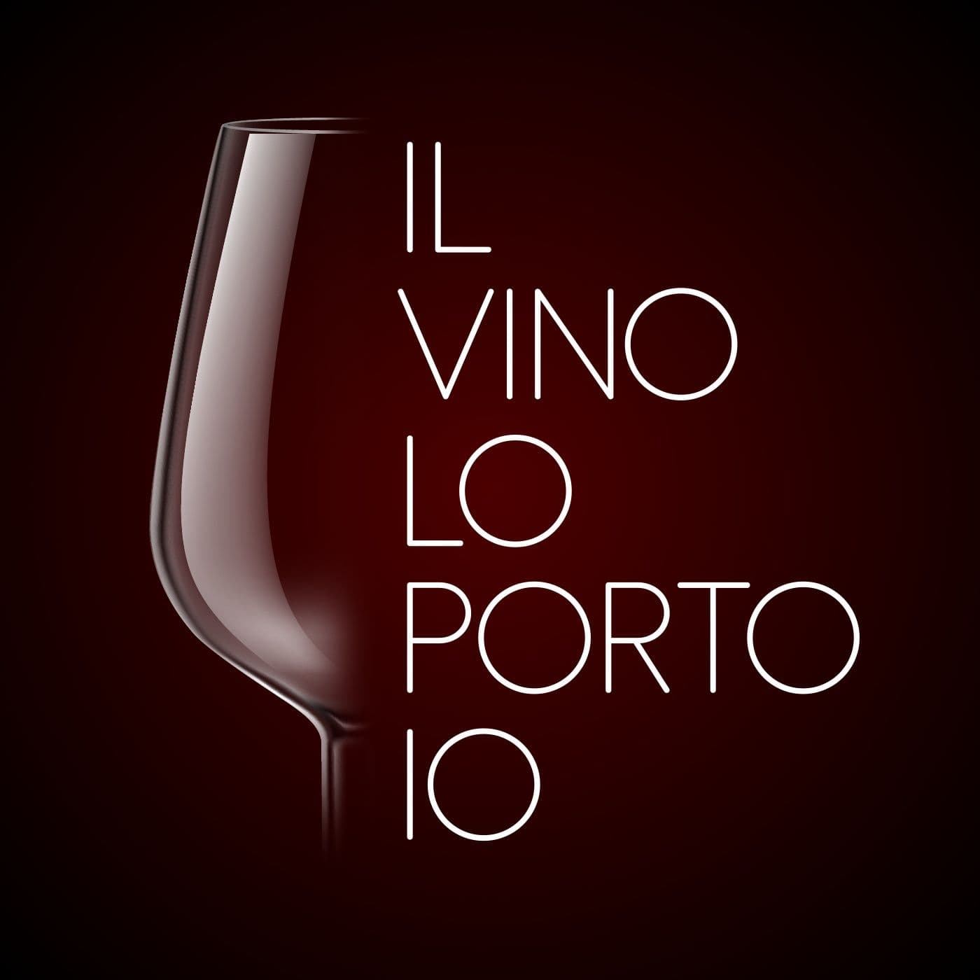 Il Vino lo Porto Io - Podcasts