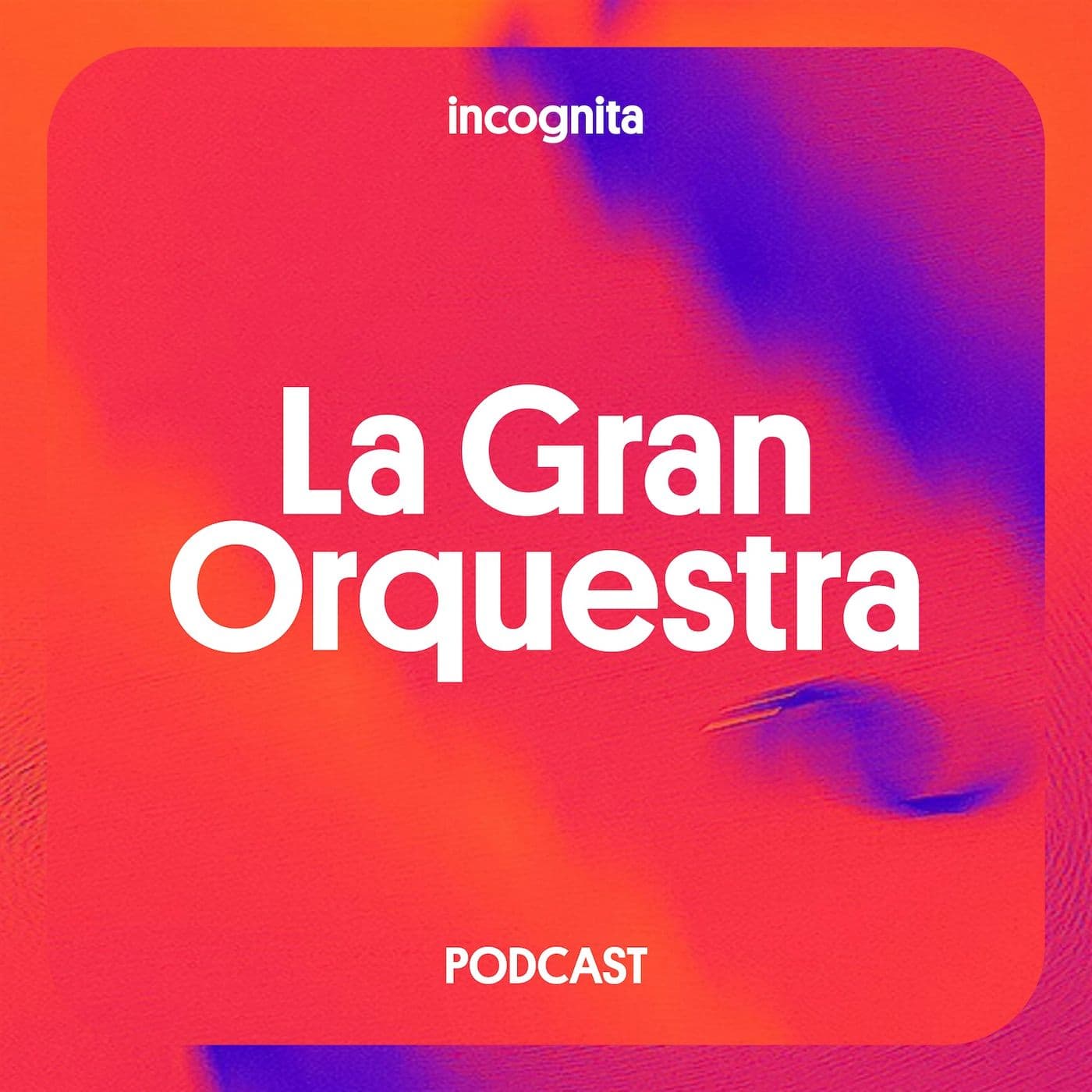 La Gran Orquestra - Podcasts