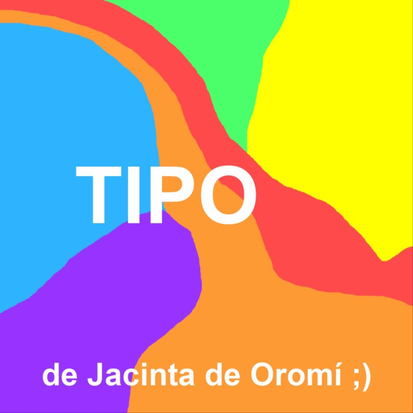 TIPO de Jacinta de Oromí - Podcasts