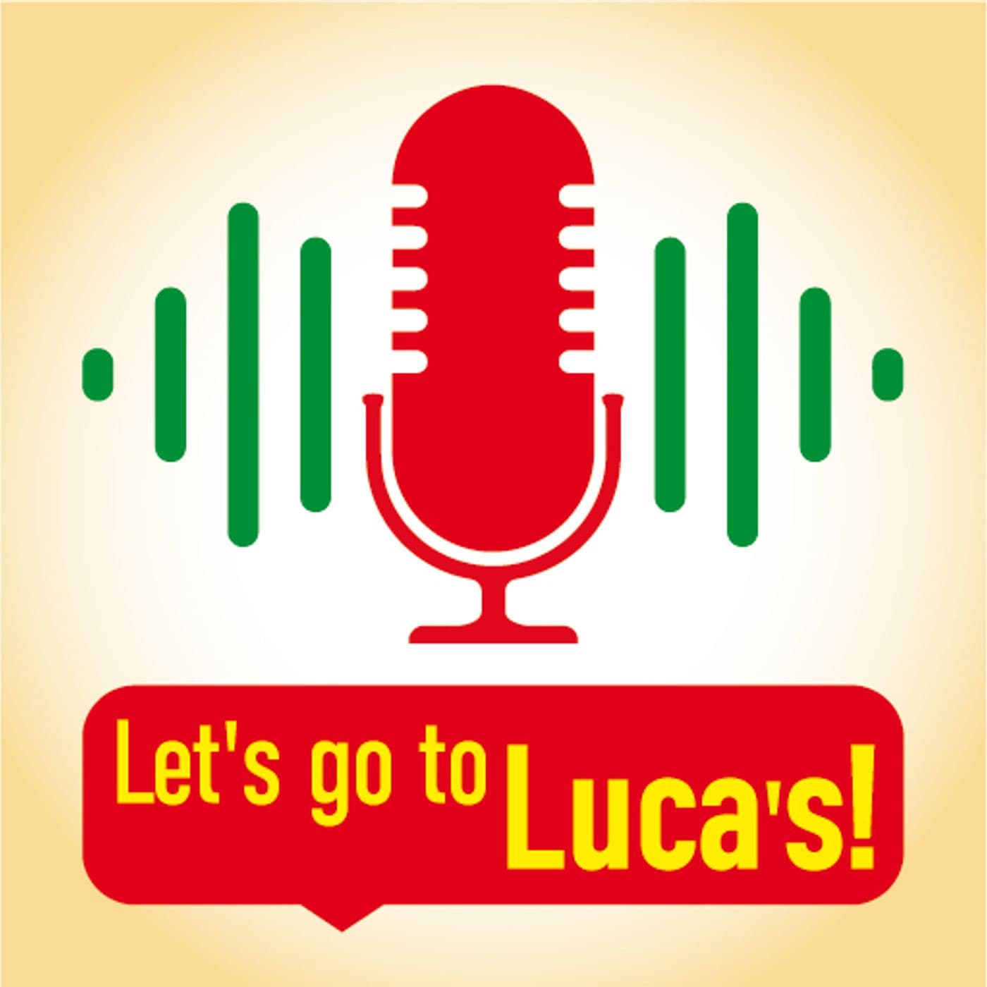 Let’s go to Luca’s! - Podcasts