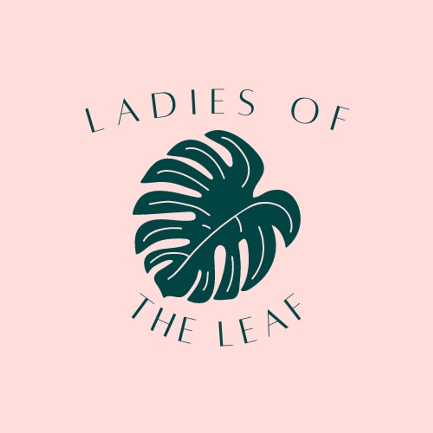 Ladies of the Leaf - Podcasts