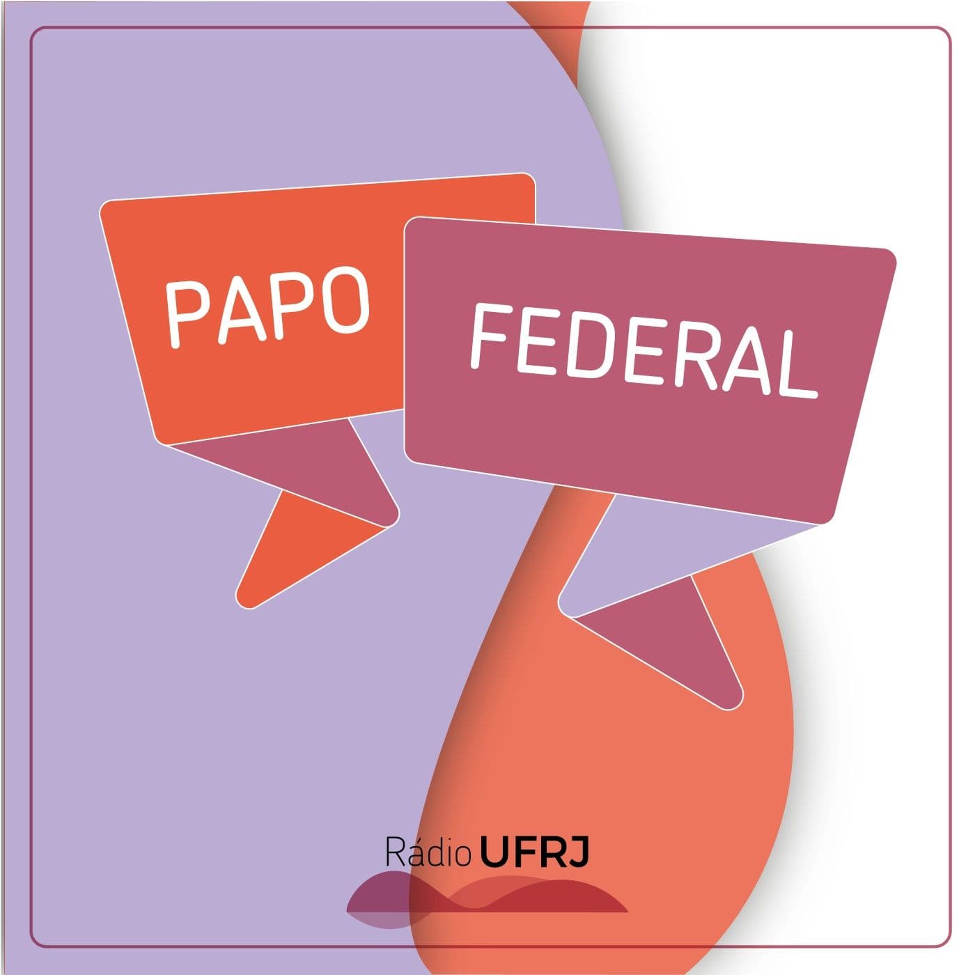 Rádio UFRJ | Papo Federal - Podcasts