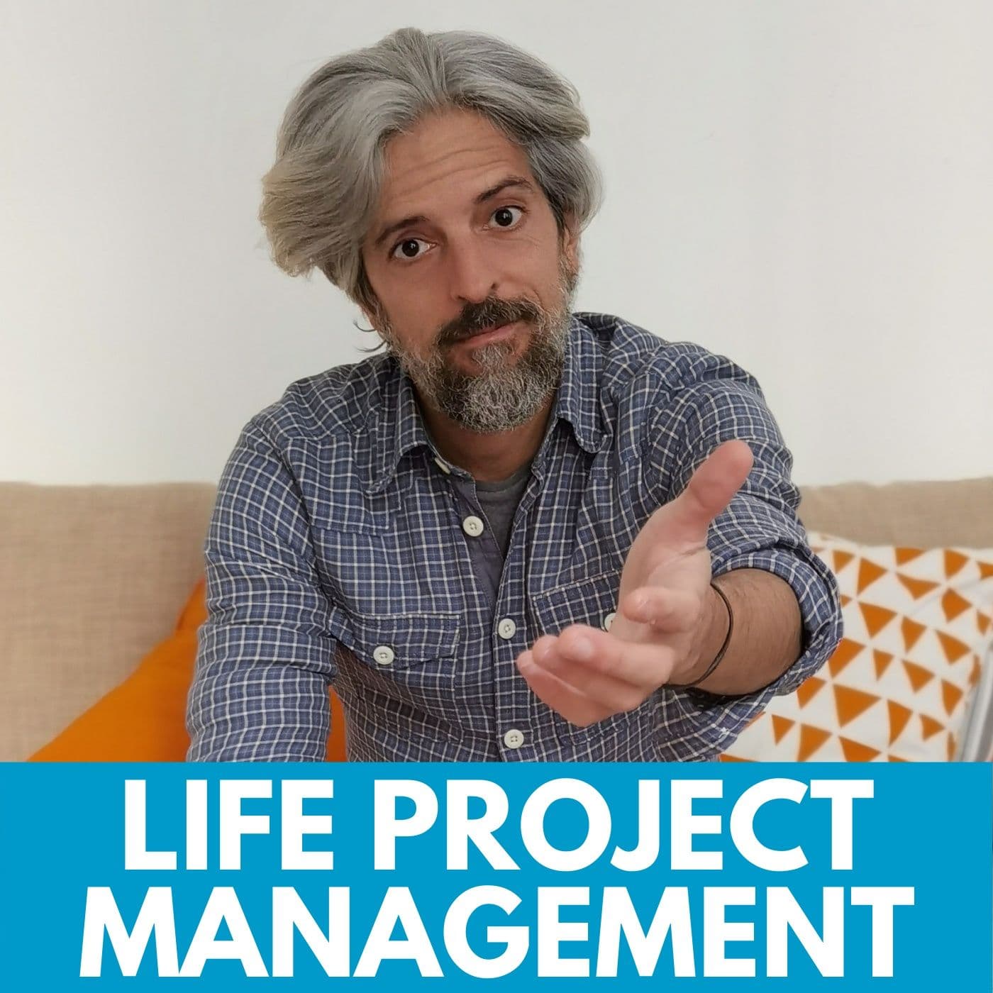 Life Project Management - Podcasts