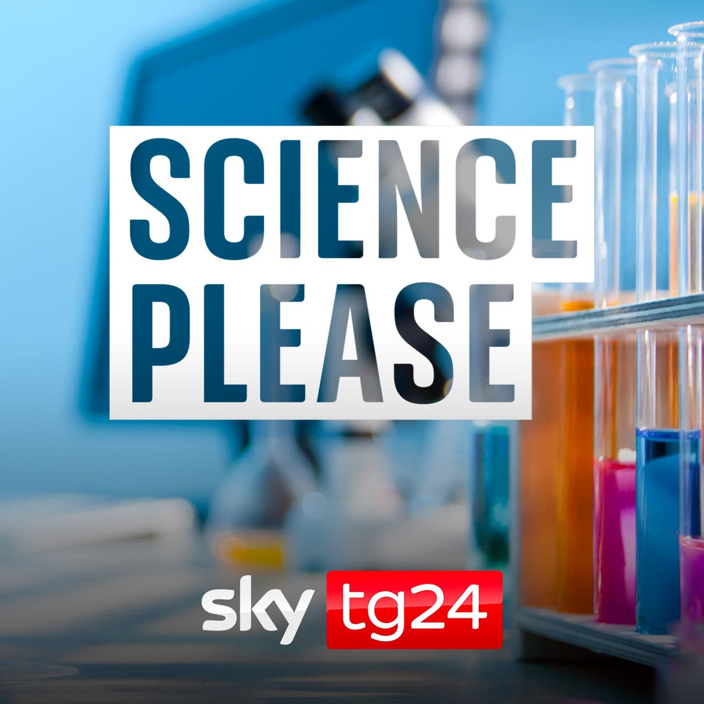 Science, please - Sky Tg24 - Podcasts
