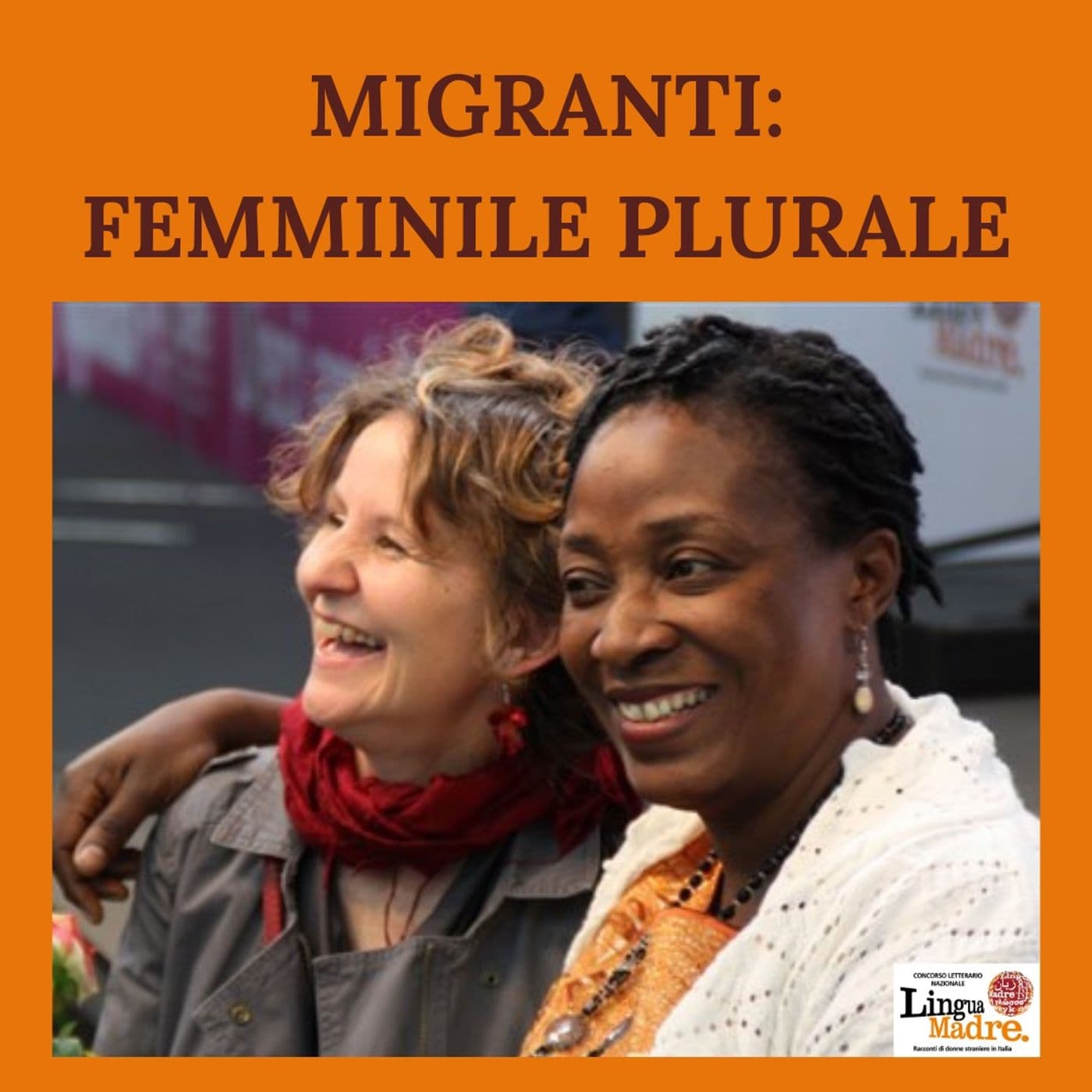 Migranti: femminile plurale - Podcasts