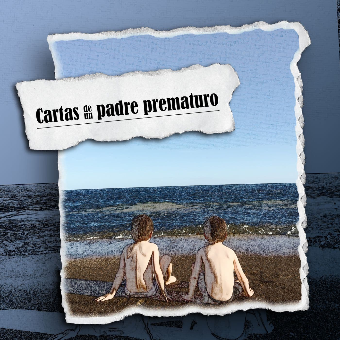 Cartas de un padre prematuro - Podcasts